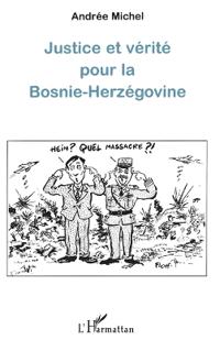 JUSTICE ET VÉRITÉ POUR LA BOSNIE-HERZÉGOVINE