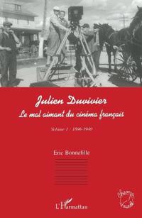 JULIEN DUVIVIER LE MAL AIMANT DU CINÉMA FRANÇAIS