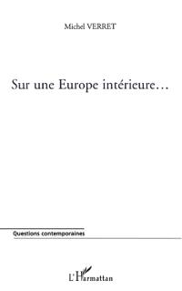 SUR UNE EUROPE INTÉRIEURE...