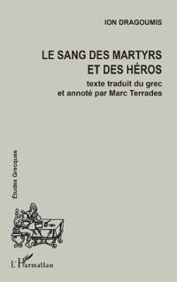 LE SANG DES MARTYRS ET DES HÉROS