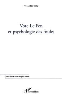 Vote Le Pen et psychologie des foules