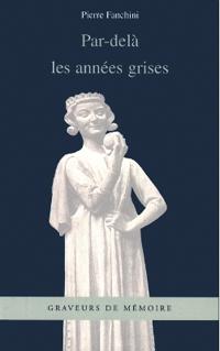 Par - delà les années grises