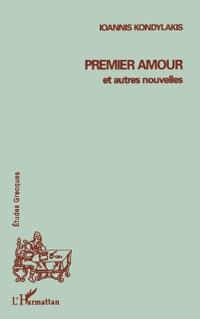 Premier amour et autres nouvelles