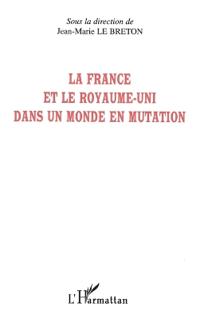 La France et le Royaume-Uni dans un monde en mutation