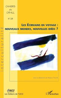 Les Ecrivains en voyage : nouveaux monde, nouvelles idées?
