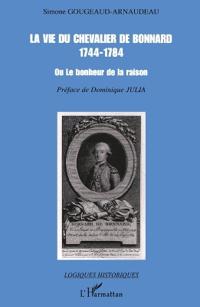 La vie du chevalier de Bonnard (1744-1784)