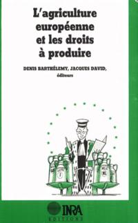 L''agriculture européenne et les droits à produire