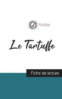 Le Tartuffe de Molière (fiche de lecture et analyse complète de l'oeuvre)