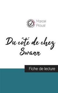 Du côté de chez Swann de Marcel Proust (fiche de lecture et analyse complète de l'oeuvre)