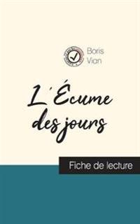 L'Écume des jours de Boris Vian (fiche de lecture et analyse complète de l'oeuvre)