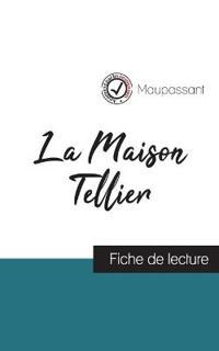 La Maison Tellier de Maupassant (fiche de lecture et analyse complète de l'oeuvre)