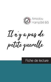 Il n'y a pas de petite querelle de Amadou Hampâté Bâ (fiche de lecture et analyse complète de l'oeuvre)