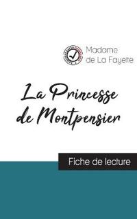 La Princesse de Montpensier de Madame de La Fayette (fiche de lecture et analyse complète de l'oeuvre)