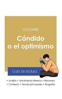 Guía de lectura Cándido o el optimismo de Voltaire (análisis literario de referencia y resumen completo)