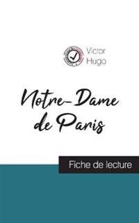 Notre-Dame de Paris de Victor Hugo (fiche de lecture et analyse complète de l'oeuvre)