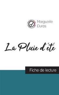 La Pluie d'été de Marguerite Duras (fiche de lecture et analyse complète de l'oeuvre)