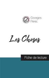 Les Choses de Georges Perec (fiche de lecture et analyse complète de l'oeuvre)