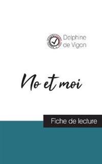 No et moi de Delphine de Vigan (fiche de lecture et analyse complète de l'oeuvre)