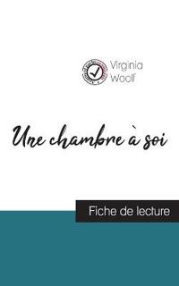 Une chambre à soi de Virginia Woolf (fiche de lecture et analyse complète de l'oeuvre)