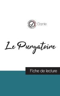 Le Purgatoire dans La Divine comédie de Dante (fiche de lecture et analyse complète de l'oeuvre)