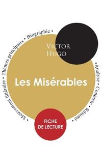 Fiche de lecture Les Misérables (Étude intégrale)