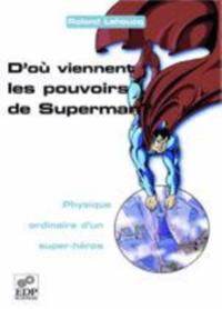 D''où viennent les pouvoirs de Superman ?