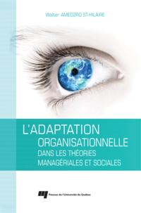 L''adaptation organisationnelle dans les théories managériales et sociales