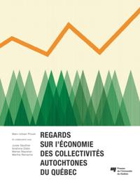 Regards sur l''économie des collectivités autochtones du Québec