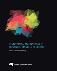 L''innovation technologique, organisationnelle et sociale