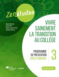 Zenétudes 3 : vivre sainement la transition au collège – Manuel de l''animateur