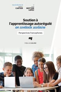 Soutien à l''apprentissage autorégulé en contexte scolaire