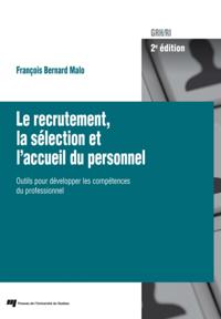 Le recrutement, la sélection et l''accueil du personnel, 2e édition