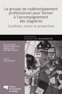 Le groupe de codéveloppement professionnel pour former à l''accompagnement des stagiaires