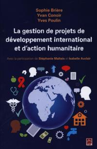 La gestion de projets de développement international et d''action humanitaire