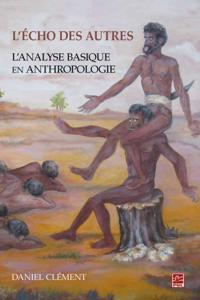 L''écho des autres : L''analyse basique en anthropologie