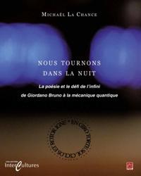 Nous tournons dans la nuit : La poésie et le défi de l''infini