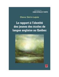 Le rapport à l’identité des jeunes des écoles de langue anglaise au Québec