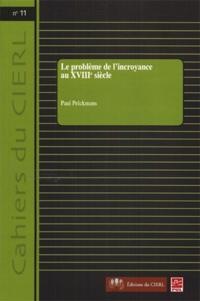 Le problème de l''incroyance au XVIIIe siècle