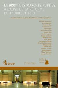 Le droit des marchés publics à l''aune de la réforme du 1er juillet 2013