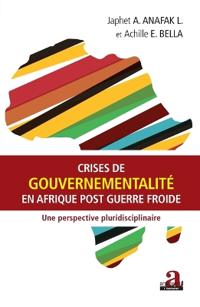 Crises de gouvernementalité en Afrique post Guerre froide