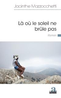 Là où le soleil ne brûle pas