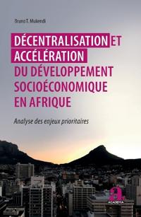 Décentralisation et accélération du développement socioéconomique en Afrique