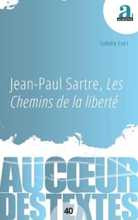 Grell, I: Jean-Paul Sartre, Les Chemins de la liberté