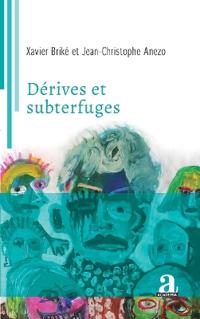 Dérives et subterfuges