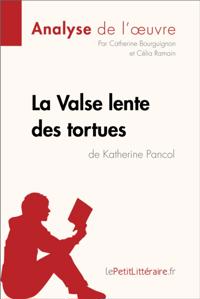 La Valse lente des tortues de Katherine Pancol (Analyse de l''oeuvre)