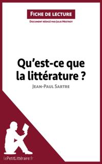 Qu''est-ce que la littérature? de Jean-Paul Sartre (Fiche de lecture)