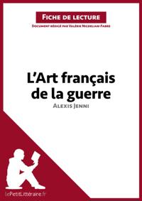 L''Art français de la guerre d''Alexis Jenni (Fiche de lecture)