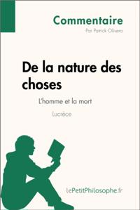 De la nature des choses de Lucrèce - L''homme et la mort (Commentaire)