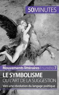 Le symbolisme ou l'art de la suggestion