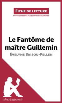 Le Fantôme de Maître Guillemin d''Évelyne Brisou-Pellen